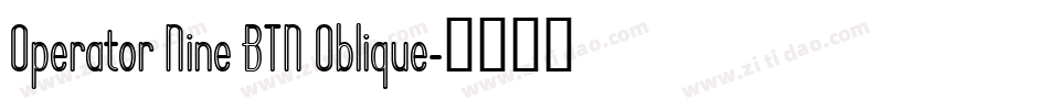 Operator Nine BTN Oblique字体转换